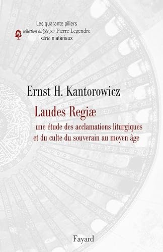 9782213622460: Laudes Regiae: Une tude des acclamations liturgiques et du culte du souverain au Moyen Age