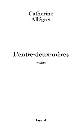 Beispielbild fr L'entre-deux-mres zum Verkauf von medimops