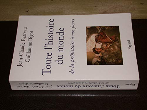 9782213622965: Toute l'histoire du monde: De la prhistoire  nos jours