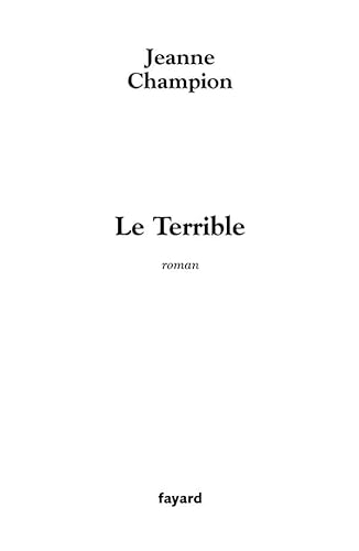 Stock image for Le Terrible Champion, Jeanne for sale by LIVREAUTRESORSAS