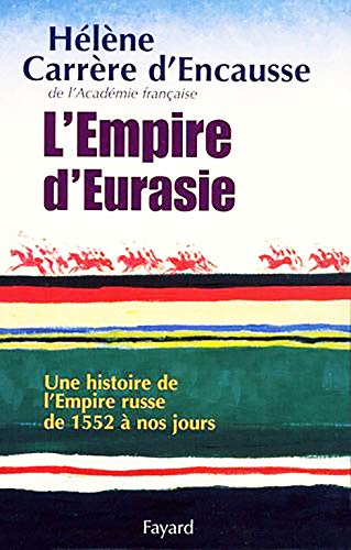 Beispielbild fr EMPIRE D'EURASIE (L') CARRRE D'ENCAU,HLNE zum Verkauf von Aragon Books Canada