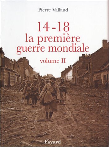 9782213623382: 14-18, la premire guerre mondiale, volume II: Volume 2