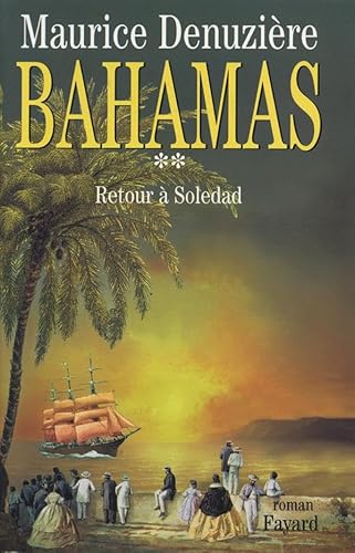 Bahamas, tome 2: Retour Ã  Soledad (9782213623627) by DenuziÃ¨re, Maurice