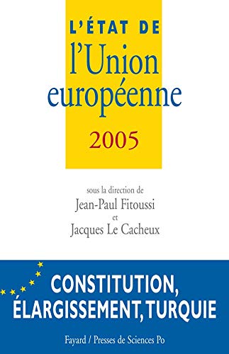 Beispielbild fr L' tat de l'Union europ enne 2005 Fitoussi, Jean-Paul and Le Cacheux, Jacques zum Verkauf von LIVREAUTRESORSAS