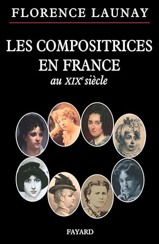 Les compositrices en France au XIXe siècle - Launay, Florence