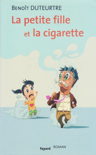 Imagen de archivo de La petite fille et la cigarette a la venta por LibrairieLaLettre2