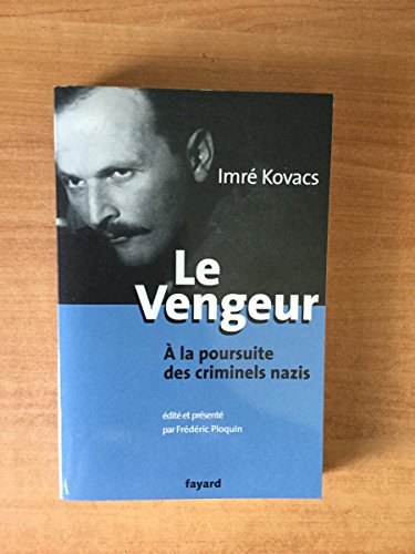 9782213625041: Le Vengeur: A la poursuite des criminels nazis