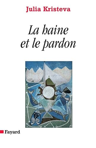 Stock image for La haine et le pardon; pouvoirs et limites de la psychanalyse III. for sale by AUSONE