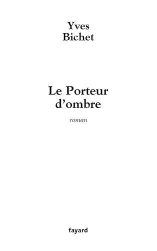 Beispielbild fr Le Porteur d'ombre zum Verkauf von Ammareal