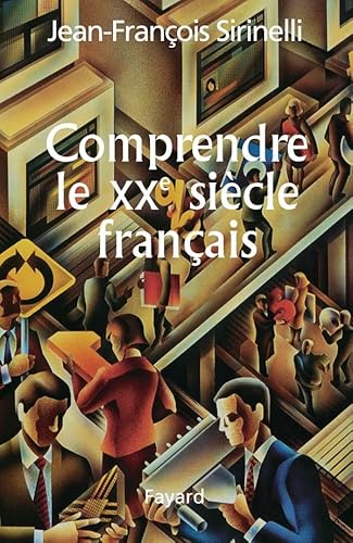 Stock image for Comprendre le XXe sicle franais for sale by Ammareal