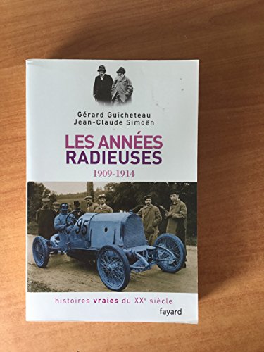 9782213626482: Histoires vraies du XXe sicle: Tome 2, Les annes radieuses 1909-1914