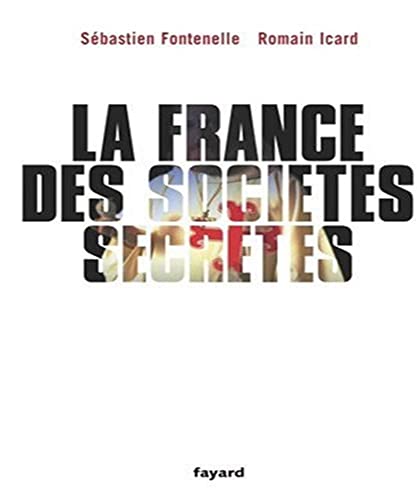 Beispielbild fr La France des socits secrtes zum Verkauf von Ammareal