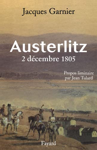 Beispielbild fr Austerlitz : 2 dcembre 1805 zum Verkauf von medimops