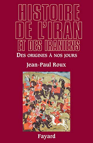 9782213627366: Histoire de l'Iran et des Iraniens: Des origines  nos jours