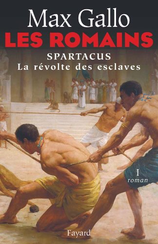 9782213627533: Les Romains: Spartacus, la rvolte des esclaves