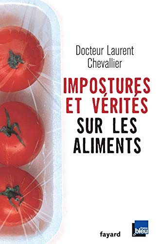 Stock image for Impostures et vrits sur les aliments for sale by Librairie Th  la page