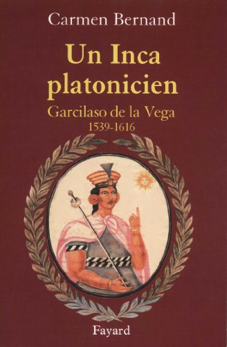 9782213628448: Un Inca platonicien: Carcilaso de la Vega 1539-1616