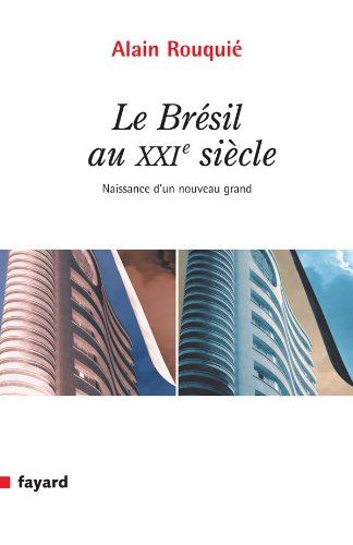 Beispielbild fr Le Brsil au 21e sicle : Naissance d'un nouveau grand zum Verkauf von Ammareal