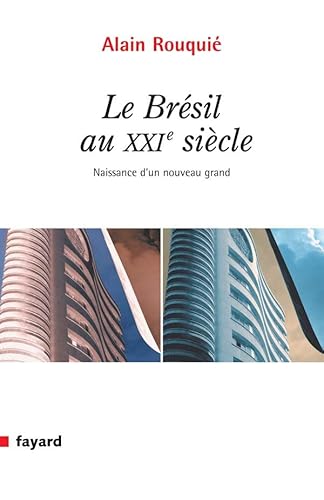 Stock image for Le Brsil au 21e sicle : Naissance d'un nouveau grand for sale by Ammareal