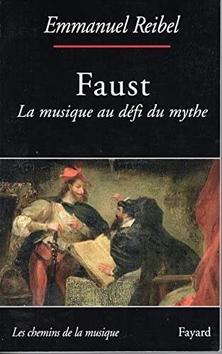 Beispielbild fr Faust : La musique au dfi du mythe zum Verkauf von medimops