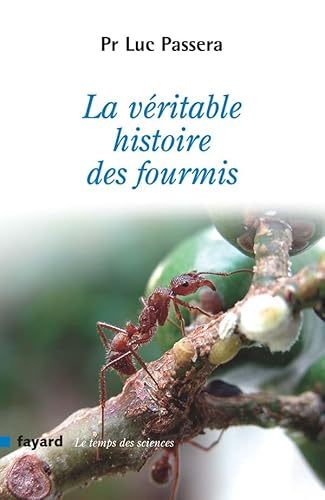 La Véritable Histoire Des Fourmis.