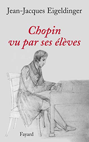 Beispielbild fr Chopin vu par ses lves zum Verkauf von medimops