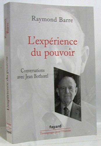 Imagen de archivo de L'exprience Du Pouvoir : Conversations Avec Jean Bothorel a la venta por RECYCLIVRE