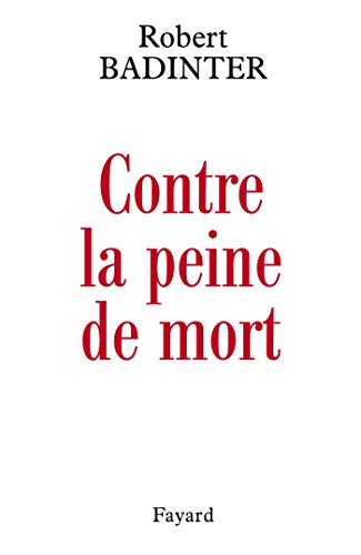 Contre la peine de mort (9782213630526) by Badinter, Robert