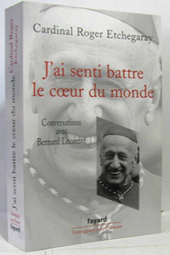 Beispielbild fr J'ai Senti Battre Le Coeur Du Monde : Conversations Avec Bernard Lecomte zum Verkauf von RECYCLIVRE