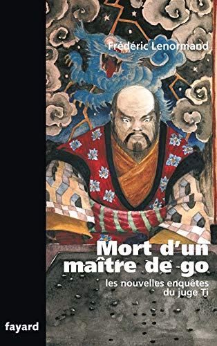 Stock image for Mort d'un maître de go: Les nouvelles enquêtes du juge Ti for sale by WorldofBooks