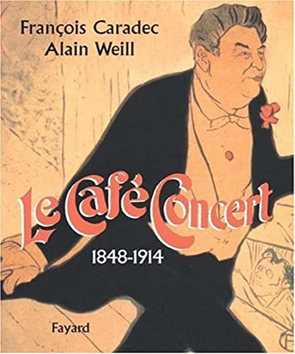 Beispielbild fr Le caf-concert ( 1848-1914 ) zum Verkauf von Okmhistoire