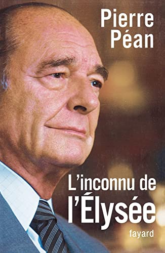 Beispielbild fr Chirac, l'inconnu de l'Elyse zum Verkauf von Better World Books