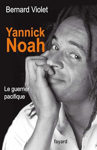 Beispielbild fr Yannick Noah : Le guerrier pacifique zum Verkauf von Ammareal