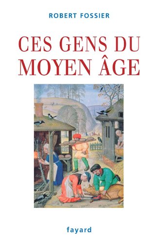 Stock image for Ces gens du Moyen Age for sale by Ammareal