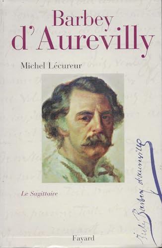 Beispielbild fr Jules Barbey d'Aurevilly : Le Sagittaire zum Verkauf von Ammareal