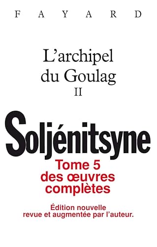 9782213633459: Oeuvres compltes tome 5 - L'Archipel du Goulag tome 2: Tome II