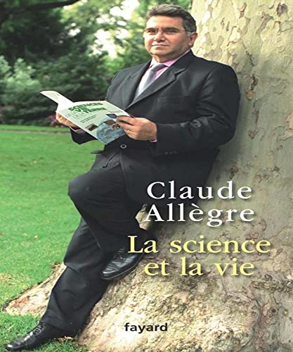 9782213633732: La science et la vie: Journal d'un anti-Panurge