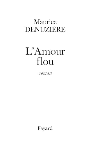 L'Amour flou (rÃ©Ã©dition) (9782213633893) by DenuziÃ¨re, Maurice