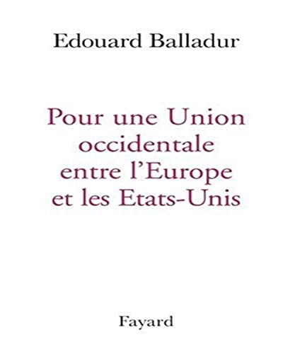 9782213634210: POUR UNE UNION OCCIDENTALE EUROPE ETATS UNIS