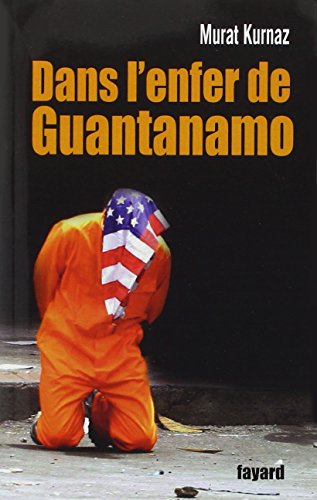Beispielbild fr Dans L'enfer De Guantanamo zum Verkauf von RECYCLIVRE