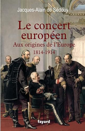 9782213634371: Le Concert europen (1814-1914)