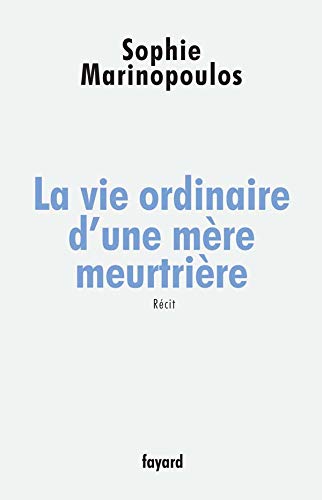 Beispielbild fr La vie ordinaire d'une mre meurtrire zum Verkauf von Ammareal