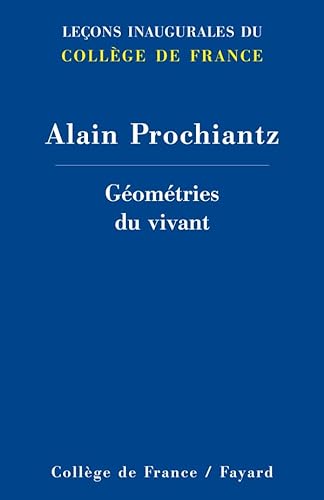 GÃ©omÃ©tries du vivant (9782213635019) by Prochiantz, Alain