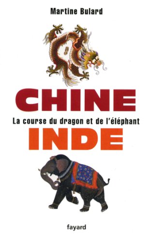 CHINE, INDE : LA COURSE DU DRAGON ET DE L'ELEPHANT