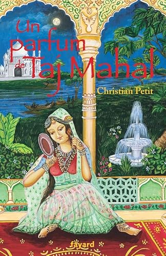 Imagen de archivo de Un parfum de Taj Mahal a la venta por Ammareal