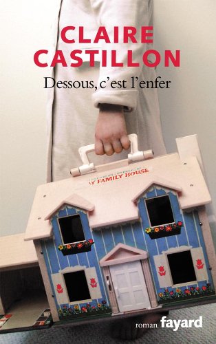 Beispielbild fr Dessous, c'est l'Enfer zum Verkauf von Librairie Th  la page