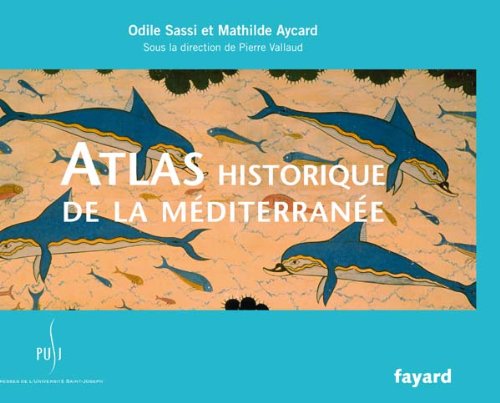 Beispielbild fr Atlas Historique De La Mditerrane zum Verkauf von RECYCLIVRE