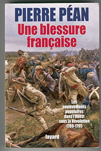 9782213635668: Une blessure franaise: Les soulvements populaires dans l'Ouest sous la Rvolution 1789-1795