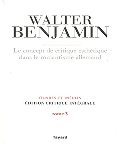9782213635859: Le concept de critique esthtique dans le romantisme allemand: Oeuvre et indits. Edition critique des oeuvres compltes