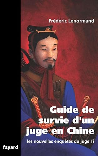 Stock image for Guide de survie d'un juge en Chine : Une nouvelle enqute du juge Ti for sale by Ammareal